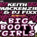 Big Booty Girls - Dj Fixx & Keith mackenzie (Poison Remix)