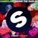 Candyland feat. Lexi Forche - Bring The Rain