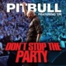 Pitbul - Don\'t Stop The Party (Magic Deejays Personal Bootleg)