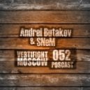 Andrei Butakov & SNeM - Vertifight Moscow Podcast 052