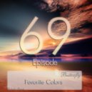 Butterfly - Favorite Colors Episode 069 (02.02.2013)