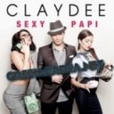 Claydee - Sexy Papi