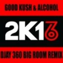 Lil Wayne - Good Kush and Alcohol