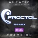 Auratic ft. None Like Joshua - Champion (Fractal Remix)