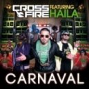 Crossfire feat Haila - Carnaval