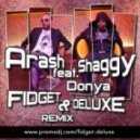 Arash feat. Shaggy - Donya (Fidget & Deluxe Remix)