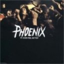 Phoenix - If I Ever Feel Better