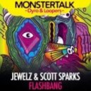 Dyro & Loopers ft. Jewelz & Scott Sparks - Monster Talk Flashbang (Arthur B. Mashup)