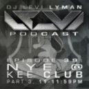 Levi Lyman - Episode 39: NYE @ Kee Club