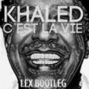 Khaled - C'est La Vie