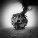 Alone Architect - The Incision