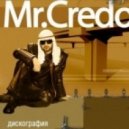 MR. Credo - Медляк