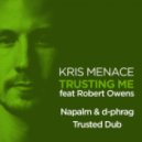 Kris Menace feat Robert Owens - Trusting Me (Napalm & d-phrag Trusted Dub)