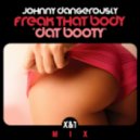 Johnny Dangerously - Freak That Body
