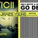 Avicii vs. Wax Motif vs. Neoteric - Silhouettes Go Deep (James Young Bootleg)