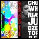 Chuckie (Dzeko & Torres Remix) vs. Jus Jack & Oza - Who Is Ready For The Mess (James Young Bootleg)