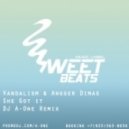 Vandalism & Angger Dimas - She Got It