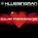 Klubbingman - Love Message
