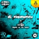 DJ REGENERATE - Music of My Heart