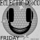 Aikan - Eclectic Disco:Friday