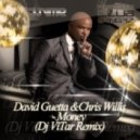 David Guetta & Chris Willis - Money