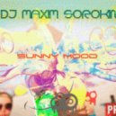 Dj Maxim Sorokin - Sunny Mood