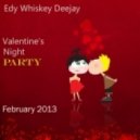 Edy Whiskey Deejay - Valentine's Night Party
