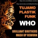 Tujamo & Plastic Funk - WHO