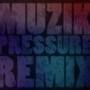 Daniel Mode - Muzik Pressure