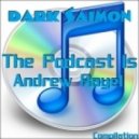 Dark Saimon - The Podcast Is Andrew Rayel [Compilation]