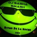 Dj Sasha Smash - Ritmo de la noche
