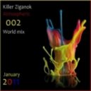 Killer Ziganok - Atmospheric world mix 002
