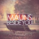 Mauns - Beside You