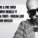 BK Duke & Fine Touch ft. Tanya Michelle ft Ezzy Safaris & Timati - Moscow Love (Lino Bootleg)