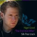 Nigel Good - The End And After (Original Mix)