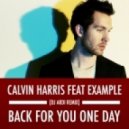 Calvin Harris Ft. Example - We'll Be Coming Back