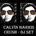 Efinity pres. - Calvin Harris CRUSH - DJ Set