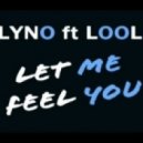 Delyno ft Looloo - Let Me Feel You