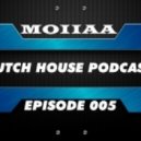 Moiiaa - Dutch House Episode 005