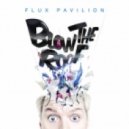 Flux Pavilion - I Feel It