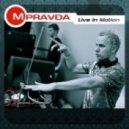 M.PRAVDA - 131 Live in Motion