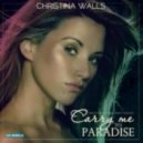 Christina Walls - Carry Me To Paradise (Diese Remix)