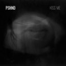 PSHND - KISS ME