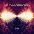 Mat Zo ft Porter Robinson - Easy