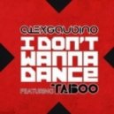 Alex Gaudino ft. Taboo - I dont wanna dance