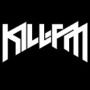Kill FM - We Will Find You