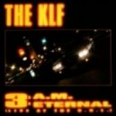 KLF - 3 am Eternal (Old Fashion Project Remix)