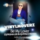 Vinylmoverz - Be My Lover