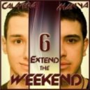 Calavera & Manya - Extend The Weekend Vol.6 [24.02.2013]
