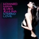 Edward Maya feat Vika Jigulina - Stereo Love